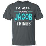 I'm Jacob Doing Jacob Things Funny First Name T-shirt_black=