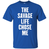 the savage life chose me t shirt_Black