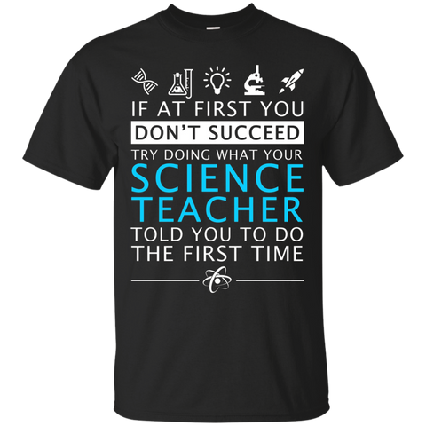 Funny Science Teacher Shirt - If At First You Don't Succeed_black=