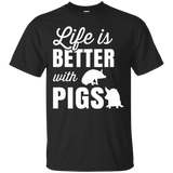 Life Is Better With Pigs Funny Gift T-shirt
