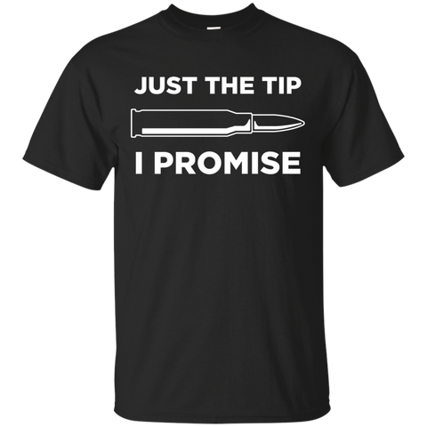 Just The-tip I-promise T-shirt Funny M855 Bullet Tshirt_black=