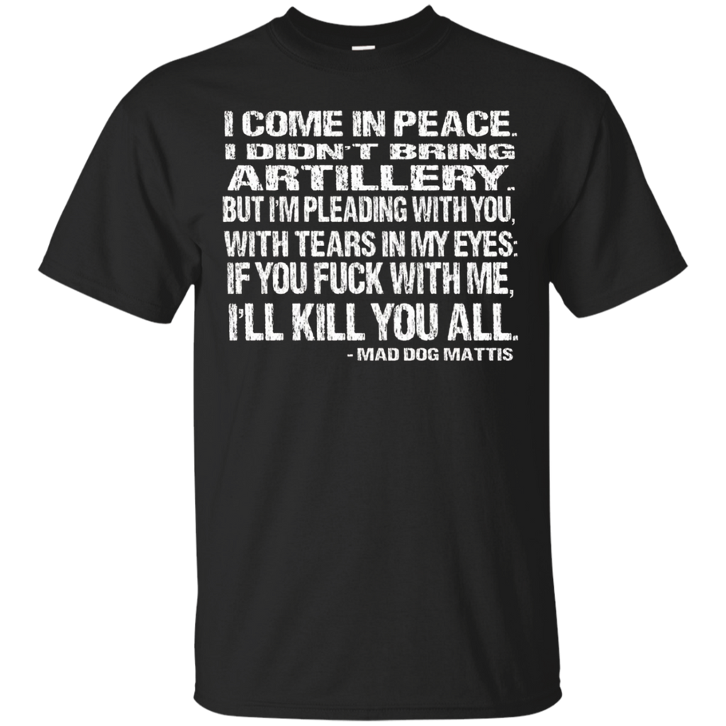 If You Fuck With Me, I'll Kill You All - Mad Dog Mattis