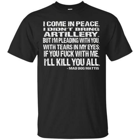 If You Fuck With Me, I'll Kill You All - Mad Dog Mattis