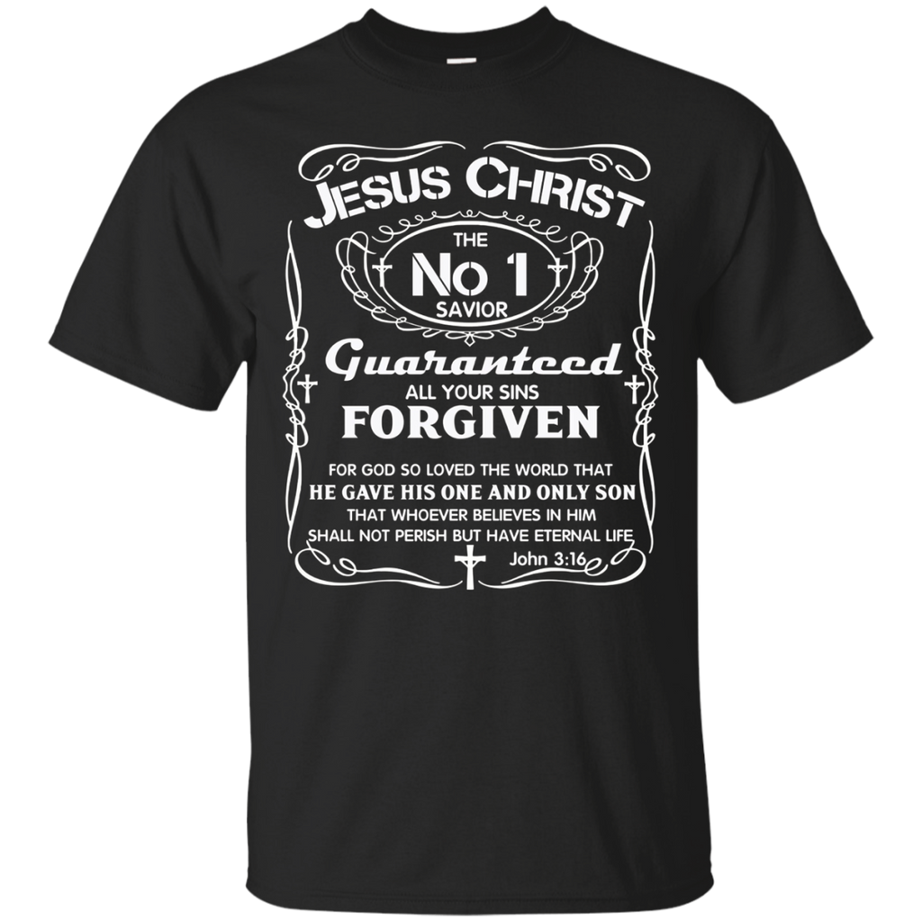 Jesus Christ - The No. 1 Savior Guaranteed All Your Sins Tee