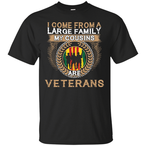 Cousins Veterans Tshirt I Come From A Large Family Gift_black