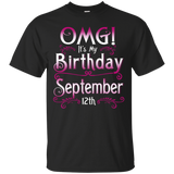 OMG! It's My Birthday September 12th Shirt Born In September_Black