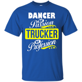 Dancer By Passion Trucker By Profession T Shirt_black