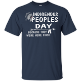 Indigenous Peoples' Day Because They Were Here T-shirt_black=