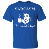 Sarcasm.. It's How I Hug T-Shirt_Black