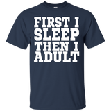 First I Sleep Then I Adult T Shirt - Funny Sleeping T Shirt_black=