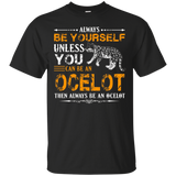 Ocelot T shirt - Always Be An Ocelot T shirt_Black