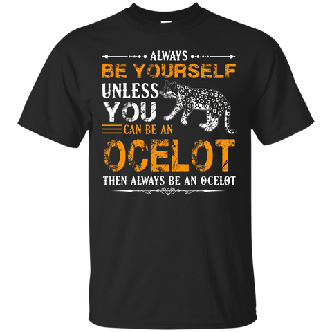 Ocelot T shirt - Always Be An Ocelot T shirt_Black