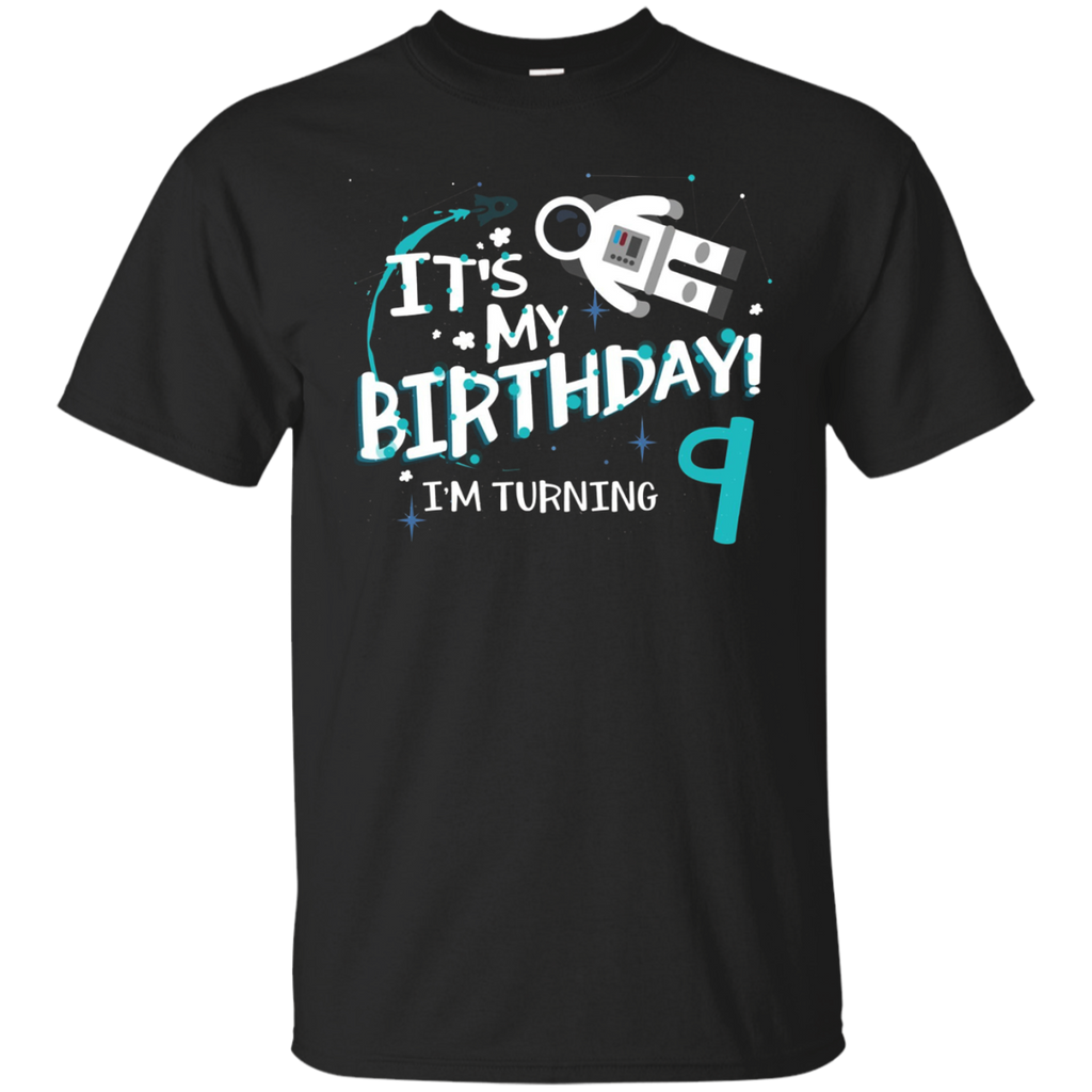 It's My Birthday I'm Turning 9 T-shirt 9th Astronaut Kids