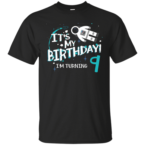 It's My Birthday I'm Turning 9 T-shirt 9th Astronaut Kids