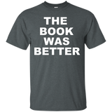 The Book Was Better - Funny T-shirt for Avid Readers_Black