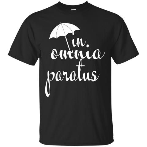 In Omnia Paratus T Shirt