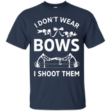 I Don't Wear Bows I Shoot Them_black=