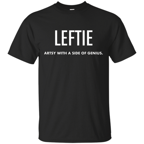Leftie Artsy With A Side Of Genius Left Handed Tshirt Funny