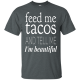 Women's Feed Me Tacos And Tell Me I'm Beautiful Funny Shirt_Black