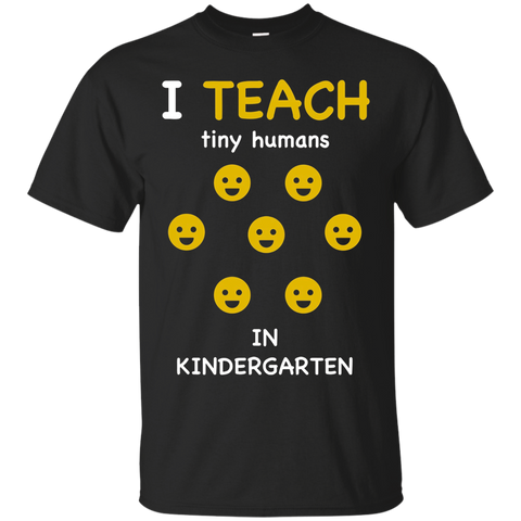 I Teach Tiny Humans T-shirt For Kindergarten Teachers_black=