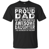 I'm A Proud Dad Of A Freaking Awesome Daughter Shirt