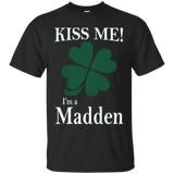 Kiss Me I'm Madden - Irish Tshirt_black=