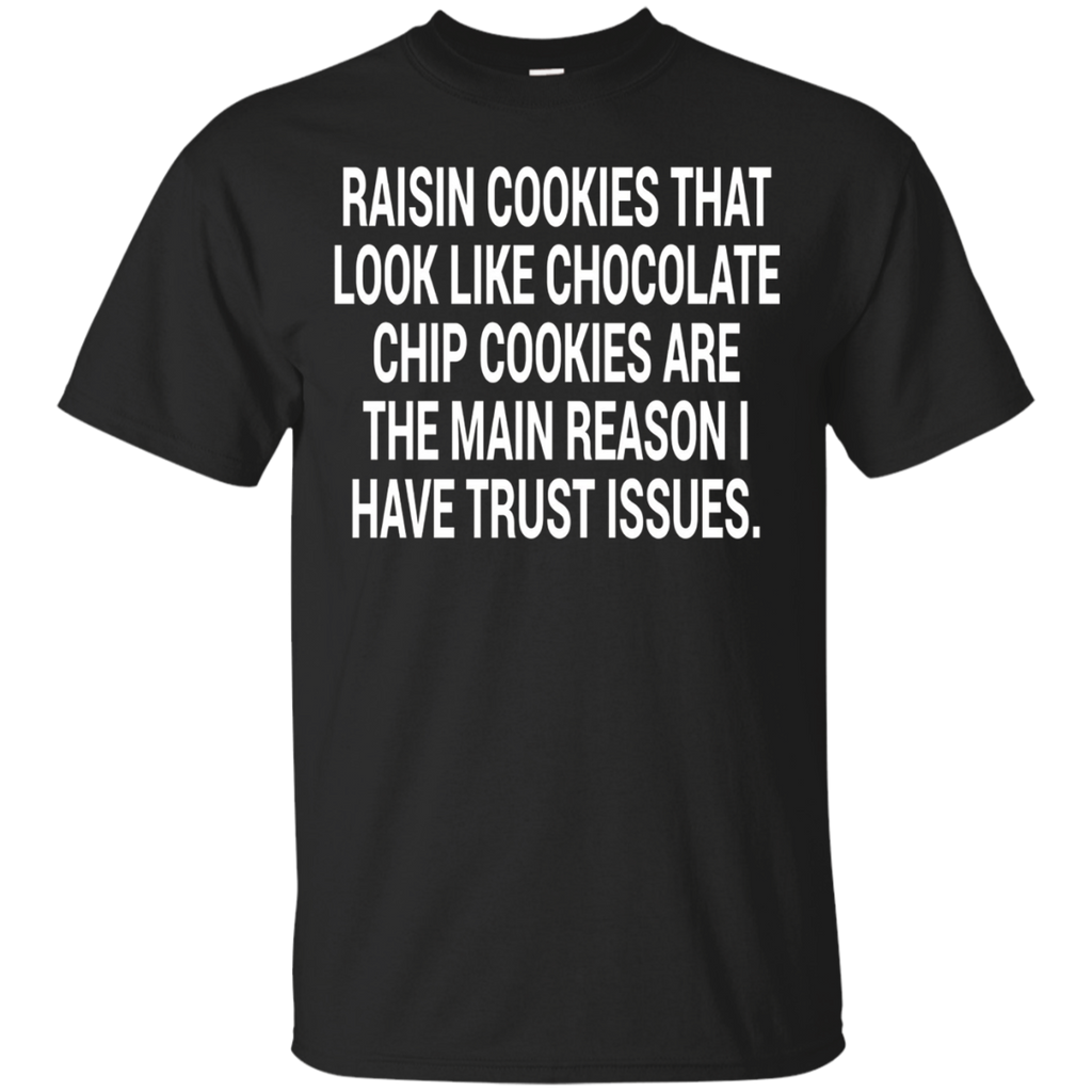 Raisin Cookies That Look Like Chocolate Chip T-Shirt_Black