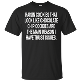 Raisin Cookies That Look Like Chocolate Chip T-Shirt_Black