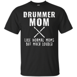 Drummer Mom But Much Louder Funny Marching Band T Shirt_black=