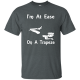 I'm At Ease On A Trapeze Funny T-shirt Tee