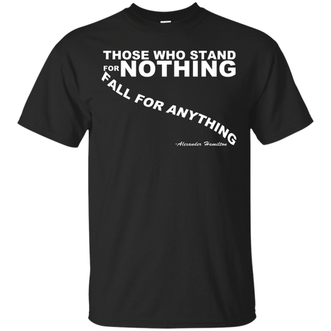 Those Who Stand for Nothing Alexander Hamilton Quote T Shirt_Black