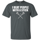 Lacrosse T-shirt - I Beat People With A Stick