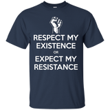 Respect My Existence or Expect My Resistance Protest T-Shirt_Black