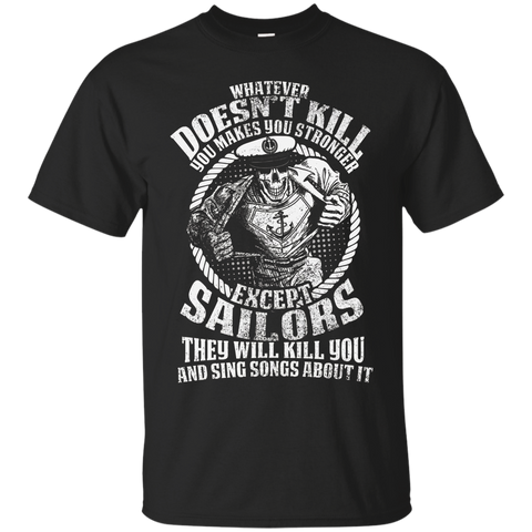 Whatever Doesn't Kill You Makes You Stronger - Sailors Shirt_Black