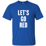 Let's Go Red T Shirt