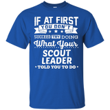 Scout Leader If You Don't Succeed Scout Leader Gift Tee_Black