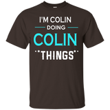 I'm Colin Doing Colin Things Funny First Name T-shirt_black=