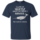 The Always Be A Narwhal Funny Tee T shirt Sea Unicorn Horn_Black