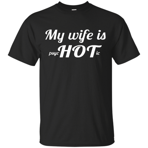 My Wife is psycHOTic T-shirts Gifts for Husbands_Black