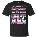Im Uniform Washin, Forever Lovin Football Mom Tshirt