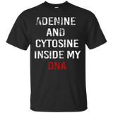 Adenine And Cytosine Inside My Dna Science Humor T Shirt_black