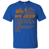 6 Think I Like Almost As Much As Driving My Jeep T Shirt_black=