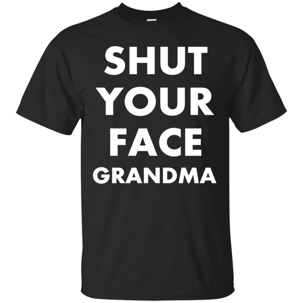 Shut Your Face Grandma Shirt_Black