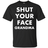Shut Your Face Grandma Shirt_Black