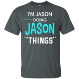 I'm Jason Doing Jason Things Funny First Name T-shirt_black=