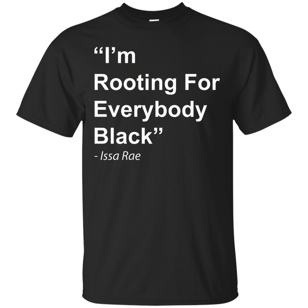 I'm Rooting For Everybody Black T Shirt_black=