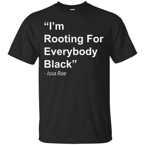 I'm Rooting For Everybody Black T Shirt_black=