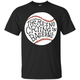 There is no Crying in Baseball T-Shirt by Baseball T-Shirt_Black