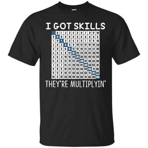 I Got Skills They're Multiplyin' - Math Teacher T-shirt_black=