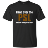 Hand Over Psl No One Gets Hurt Shirt Pumpkin Spice Latte_black=